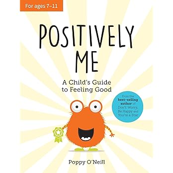 Positively Me: A Child's Guide to Feeling Good